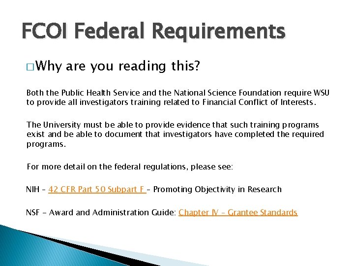 FCOI Federal Requirements � Why are you reading this? Both the Public Health Service