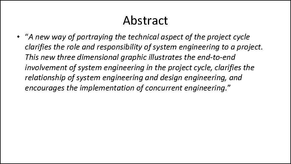Abstract • “A new way of portraying the technical aspect of the project cycle