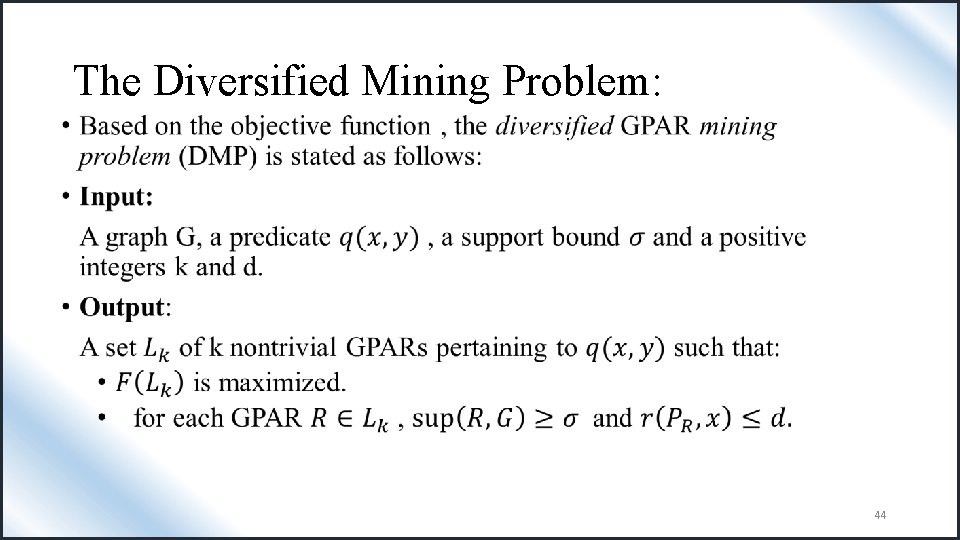 The Diversified Mining Problem: • 44 