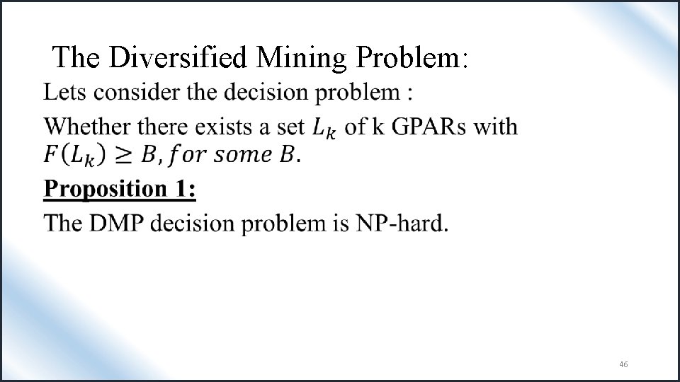 The Diversified Mining Problem: • 46 