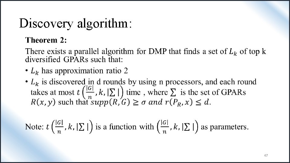 Discovery algorithm: • 47 