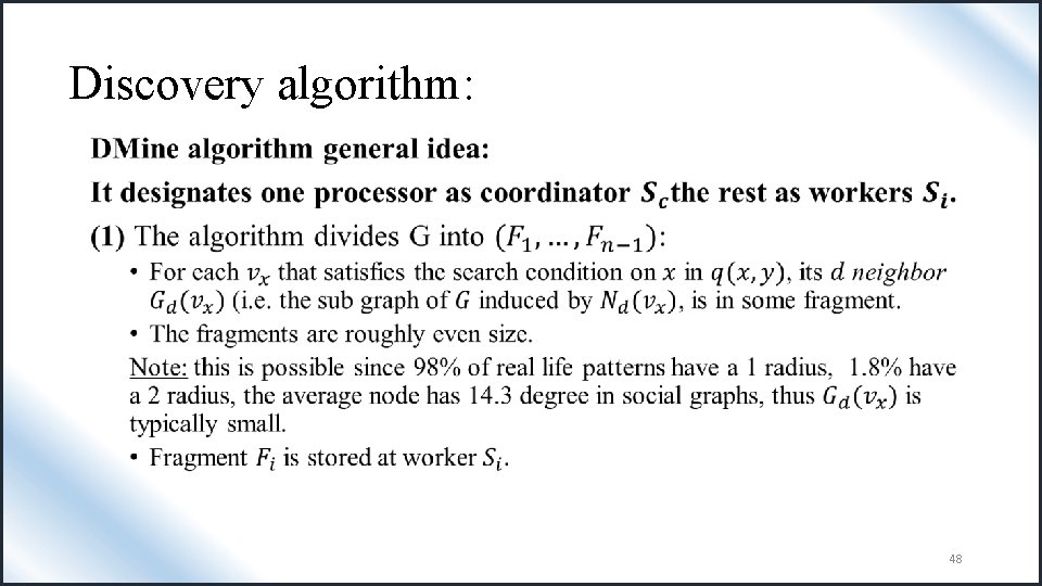 Discovery algorithm: • 48 