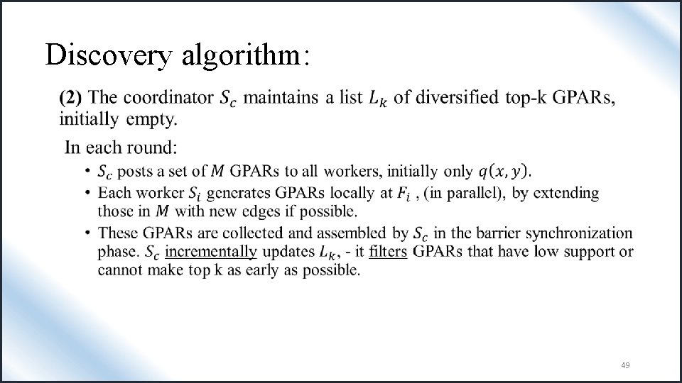 Discovery algorithm: • 49 