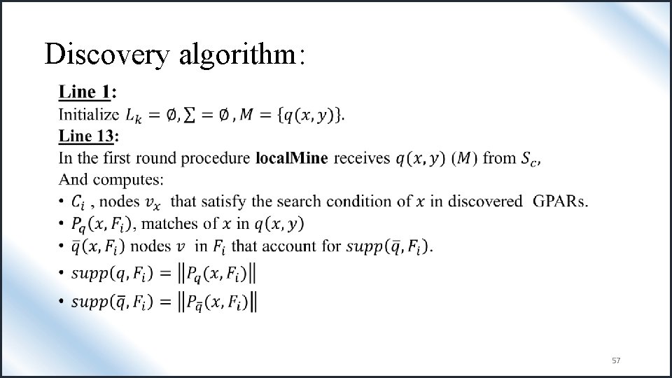 Discovery algorithm: • 57 