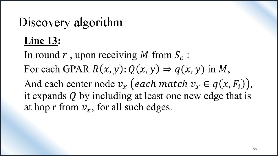 Discovery algorithm: • 58 