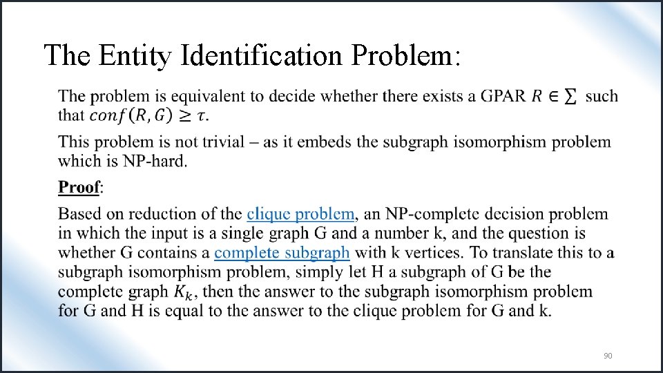 The Entity Identification Problem: • 90 