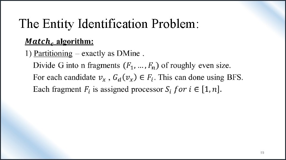 The Entity Identification Problem: • 93 