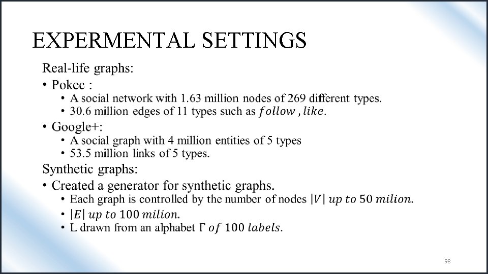 EXPERMENTAL SETTINGS • 98 