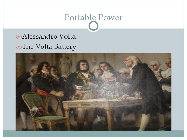 Portable Power Alessandro Volta The Volta Battery 