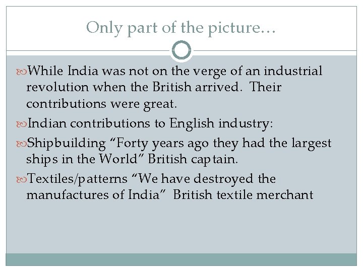 Only part of the picture… While India was not on the verge of an