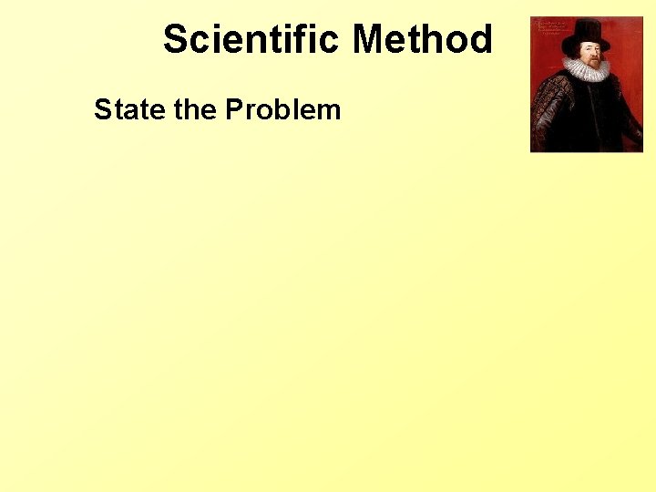 Scientific Method State the Problem 