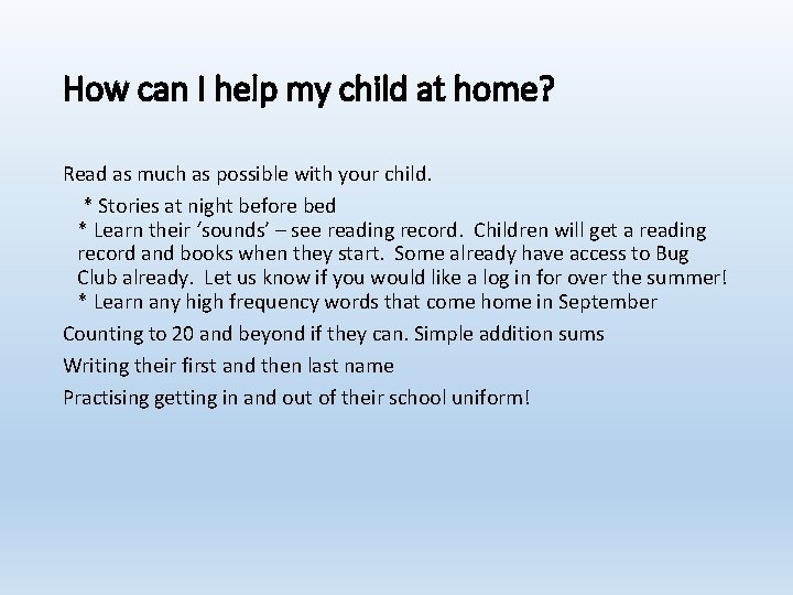 How can I help my child at home? Read as much as possible with