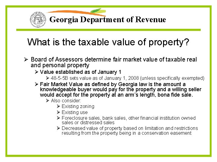 Georgia Department of Revenue What is the taxable value of property? Ø Board of