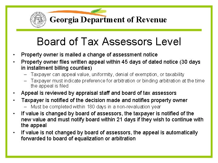 Georgia Department of Revenue Board of Tax Assessors Level • • Property owner is