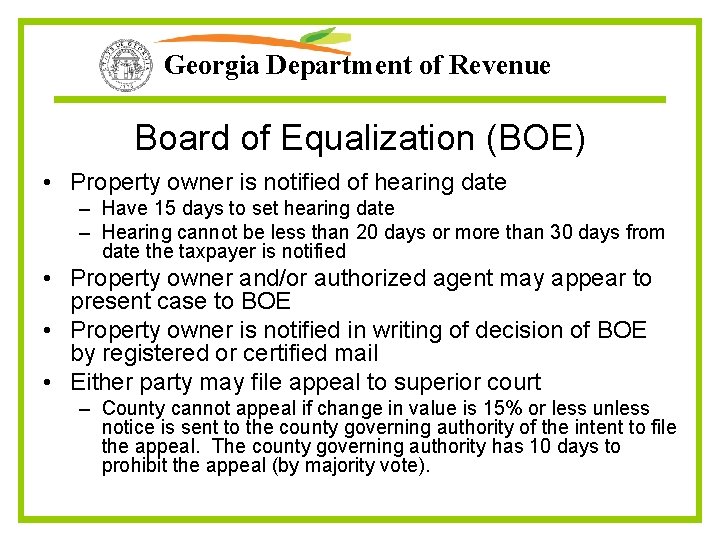 Georgia Department of Revenue Board of Equalization (BOE) • Property owner is notified of
