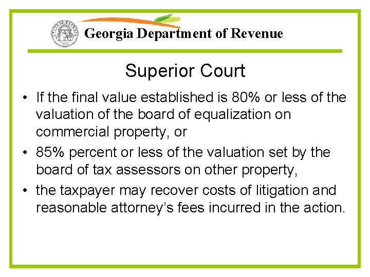 Georgia Department of Revenue Superior Court • If the final value established is 80%
