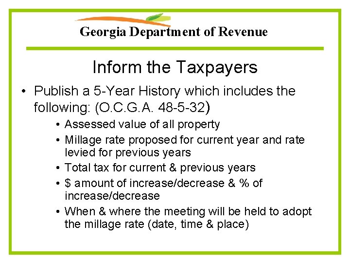 Georgia Department of Revenue Inform the Taxpayers • Publish a 5 -Year History which