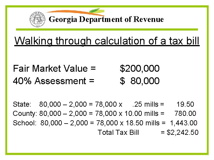Georgia Department of Revenue Walking through calculation of a tax bill Fair Market Value