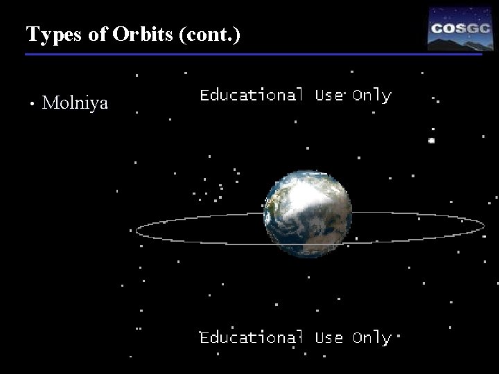 Types of Orbits (cont. ) • Molniya 