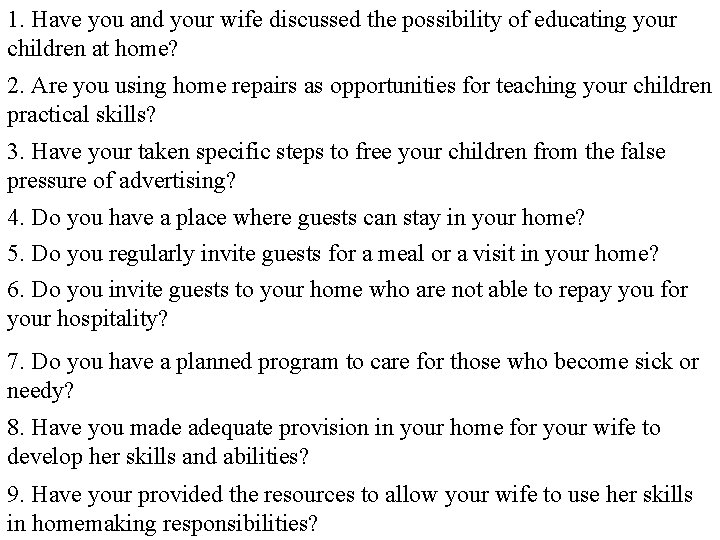 1. Have you and your wife discussed the possibility of educating your children at