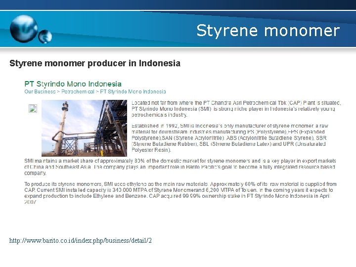 Styrene monomer producer in Indonesia http: //www. barito. co. id/index. php/business/detail/2 