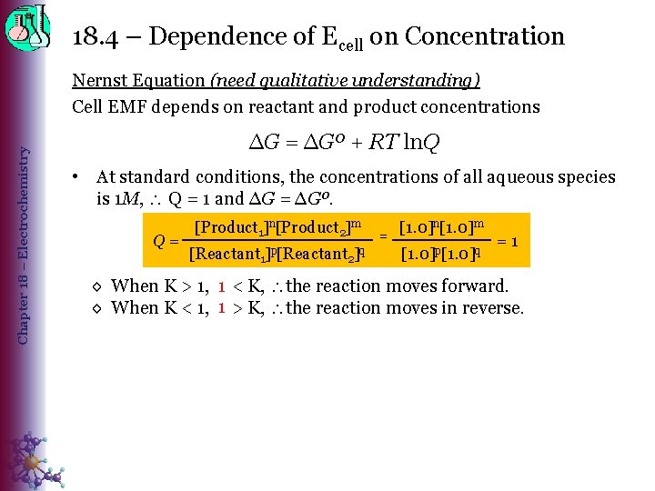 18. 4 – Dependence of Ecell on Concentration Chapter 18 – Electrochemistry Nernst Equation