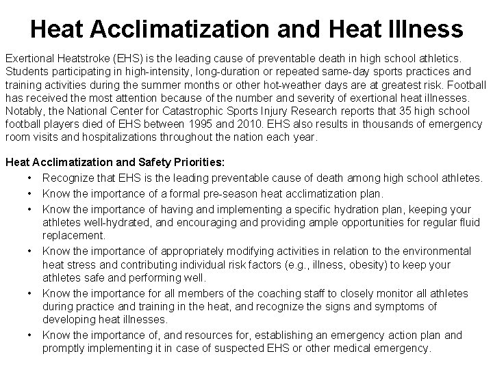Heat Acclimatization and Heat Illness Exertional Heatstroke (EHS) is the leading cause of preventable