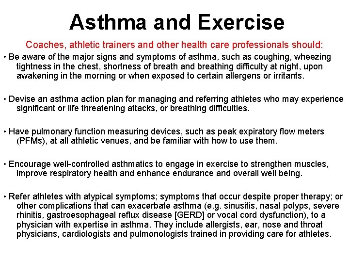 Asthma and Exercise Coaches, athletic trainers and other health care professionals should: • Be