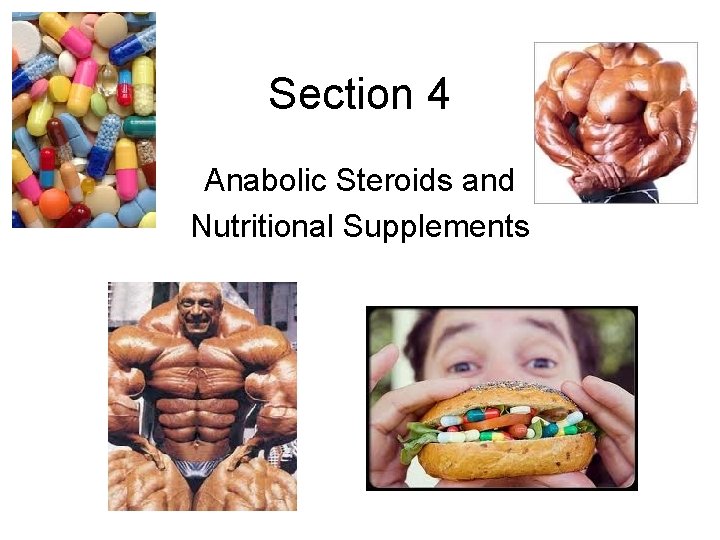 Section 4 Anabolic Steroids and Nutritional Supplements 