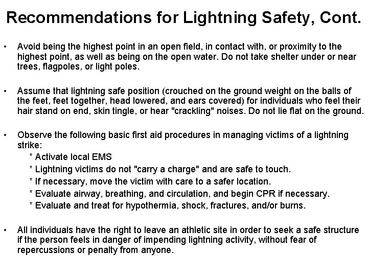 Recommendations for Lightning Safety, Cont. • Avoid being the highest point in an open