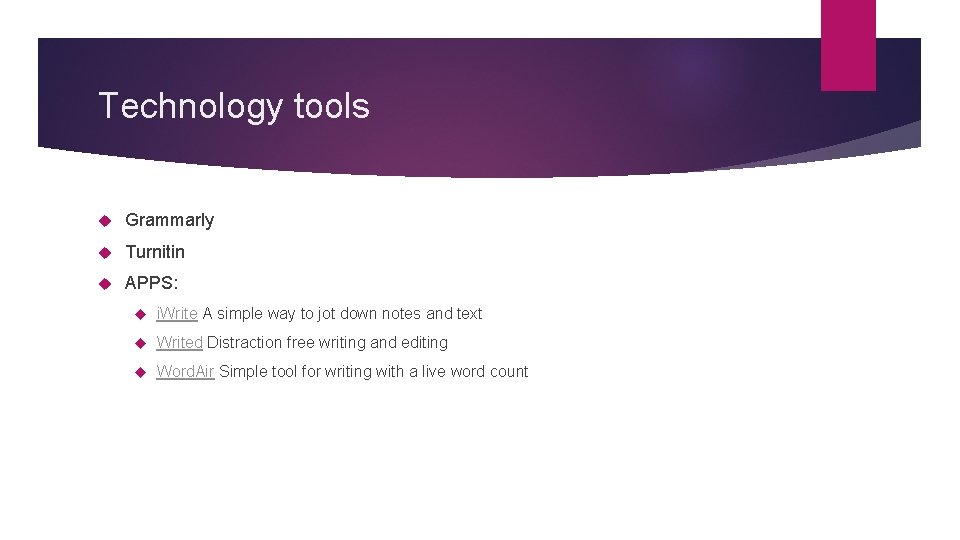 Technology tools Grammarly Turnitin APPS: i. Write A simple way to jot down notes