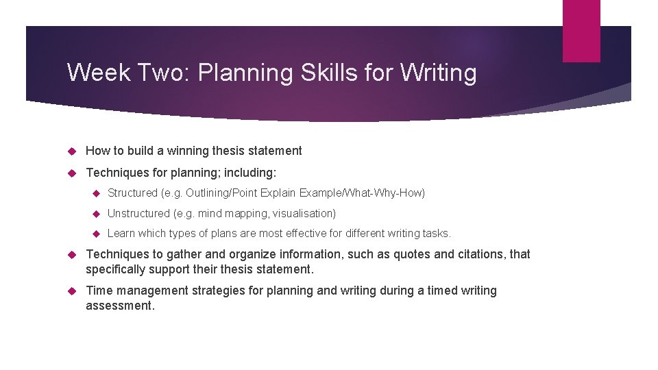 Week Two: Planning Skills for Writing How to build a winning thesis statement Techniques