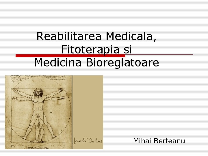 Reabilitarea Medicala, Fitoterapia si Medicina Bioreglatoare Mihai Berteanu 