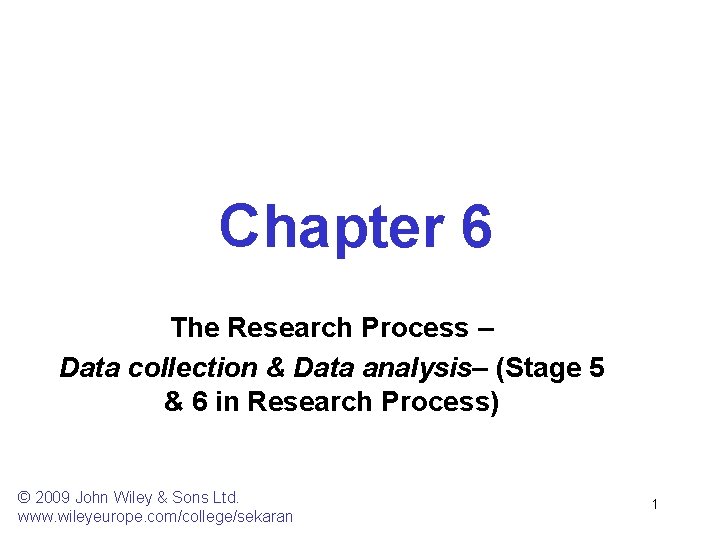 Chapter 6 The Research Process – Data collection & Data analysis– (Stage 5 &