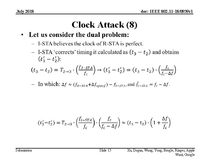 July 2018 doc: IEEE 802. 11 -18/0939 r 1 Clock Attack (8) Submission Slide