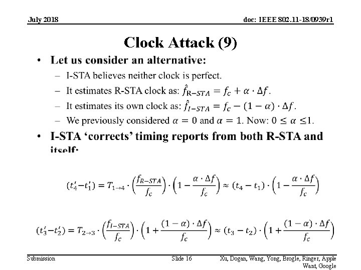 July 2018 doc: IEEE 802. 11 -18/0939 r 1 Clock Attack (9) Submission Slide