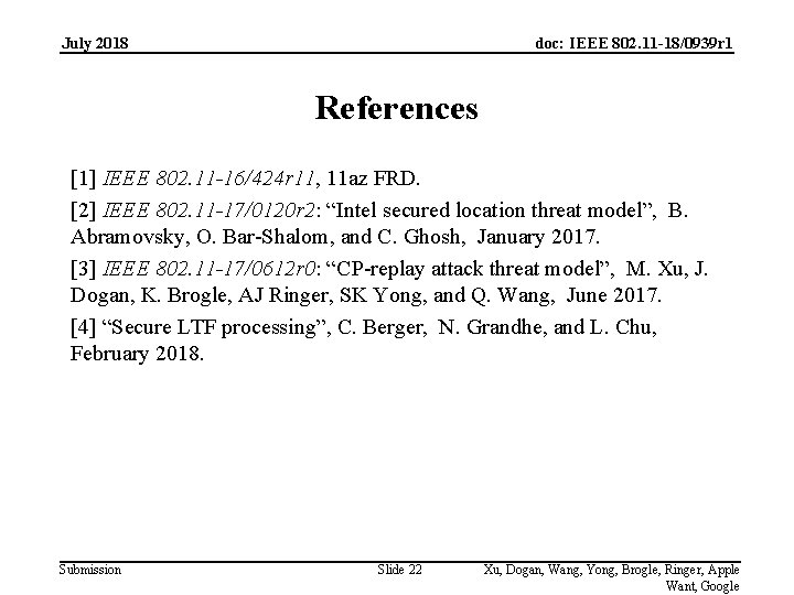 July 2018 doc: IEEE 802. 11 -18/0939 r 1 References [1] IEEE 802. 11