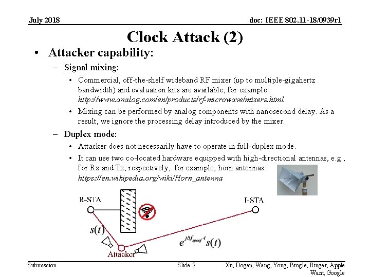 July 2018 doc: IEEE 802. 11 -18/0939 r 1 Clock Attack (2) • Attacker