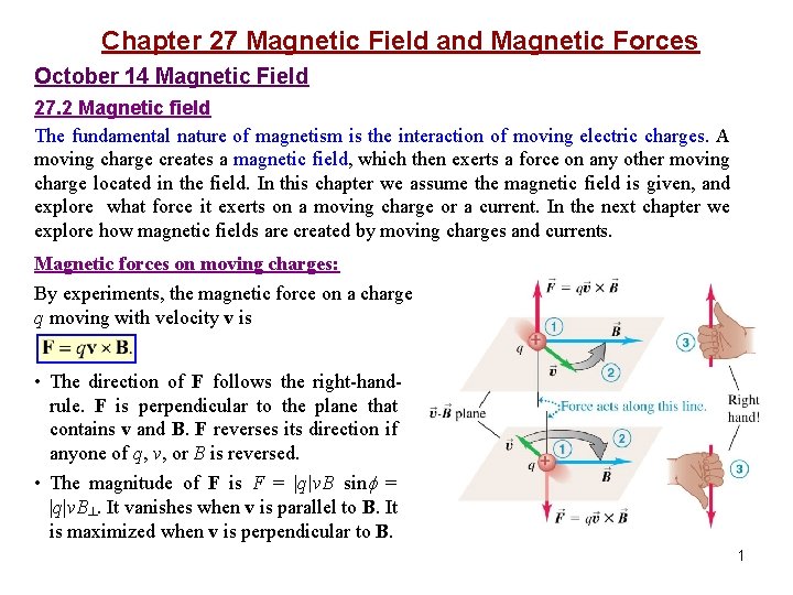 Chapter 27 Magnetic Field and Magnetic Forces October 14 Magnetic Field 27. 2 Magnetic