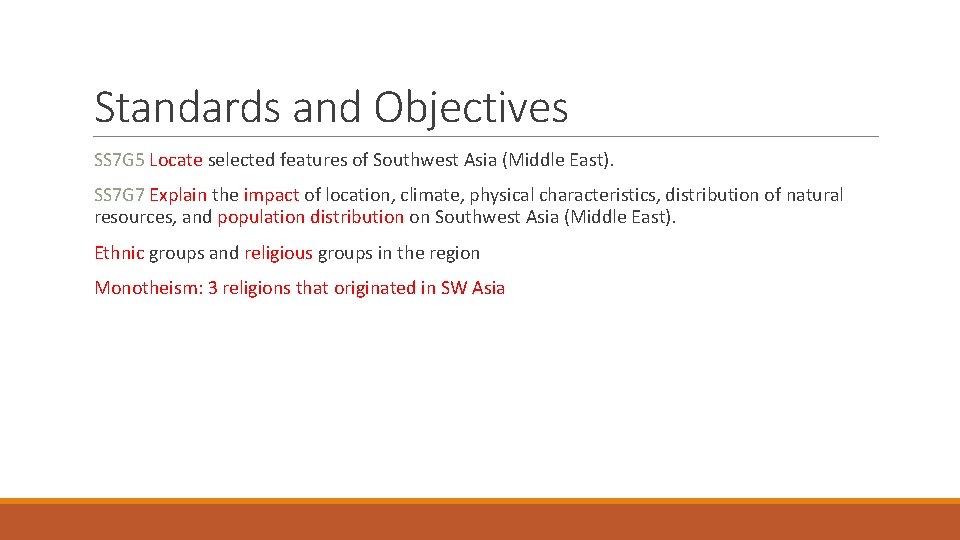Standards and Objectives SS 7 G 5 Locate selected features of Southwest Asia (Middle Standards and Objectives SS 7 G 5 Locate selected features of Southwest Asia (Middle