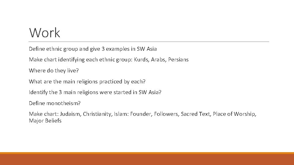 Work Define ethnic group and give 3 examples in SW Asia Make chart identifying Work Define ethnic group and give 3 examples in SW Asia Make chart identifying