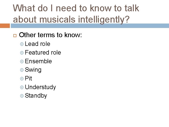 What do I need to know to talk about musicals intelligently? Other terms to What do I need to know to talk about musicals intelligently? Other terms to
