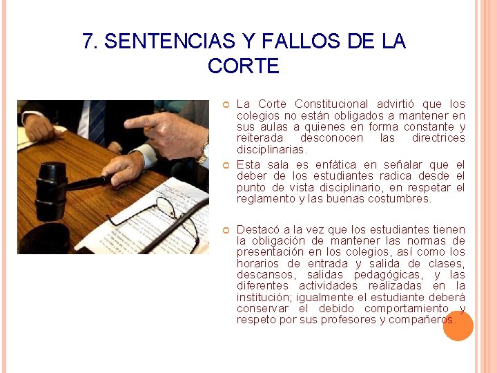 7. SENTENCIAS Y FALLOS DE LA CORTE La Corte Constitucional advirtió que los colegios 7. SENTENCIAS Y FALLOS DE LA CORTE La Corte Constitucional advirtió que los colegios