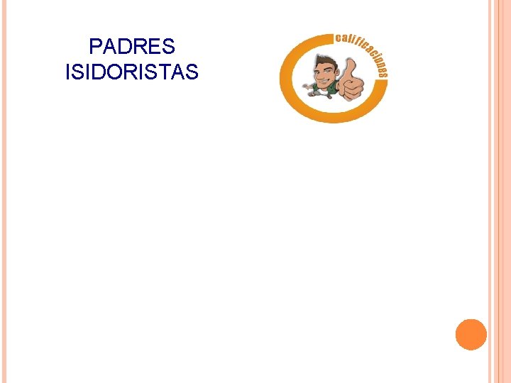 PADRES ISIDORISTAS PADRES ISIDORISTAS