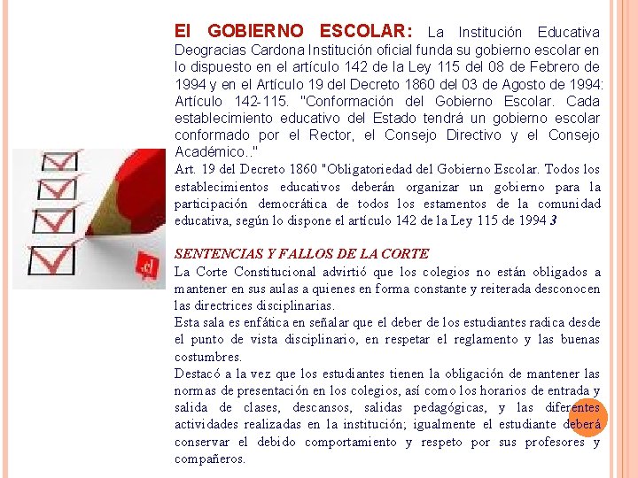 El GOBIERNO ESCOLAR: La Institución Educativa Deogracias Cardona Institución oficial funda su gobierno escolar El GOBIERNO ESCOLAR: La Institución Educativa Deogracias Cardona Institución oficial funda su gobierno escolar