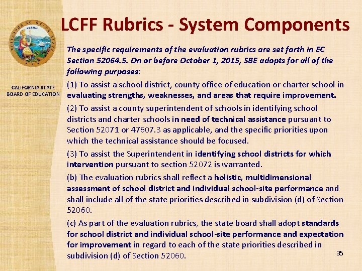 LCFF Rubrics - System Components CALIFORNIA STATE BOARD OF EDUCATION The specific requirements of