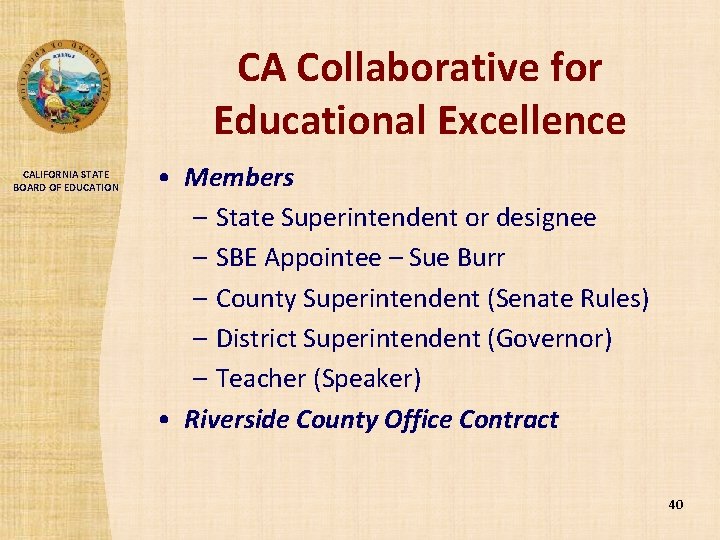 CA Collaborative for Educational Excellence CALIFORNIA STATE BOARD OF EDUCATION • Members – State