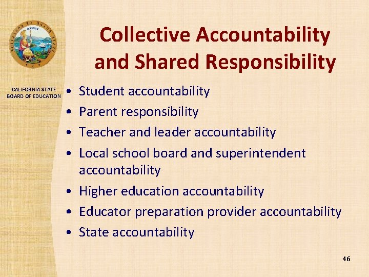 Collective Accountability and Shared Responsibility CALIFORNIA STATE BOARD OF EDUCATION • • Student accountability