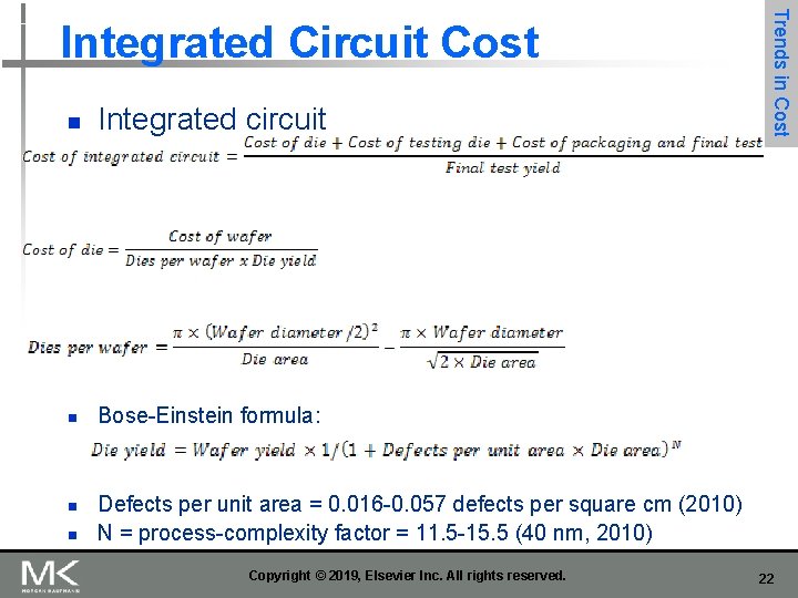 n Integrated circuit n Bose-Einstein formula: n n Trends in Cost Integrated Circuit Cost