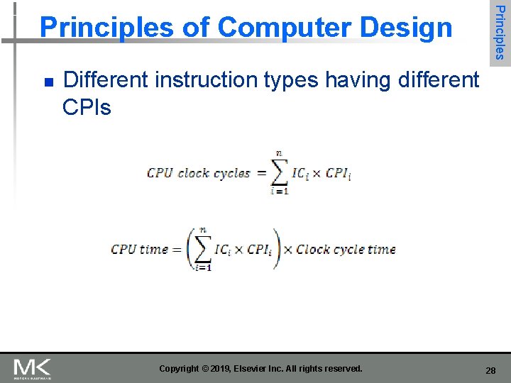 n Principles of Computer Design Different instruction types having different CPIs Copyright © 2019,